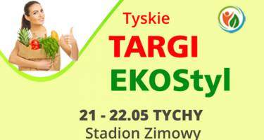 Tyskie Targi EKOstyl 21–22 maja Tychy!